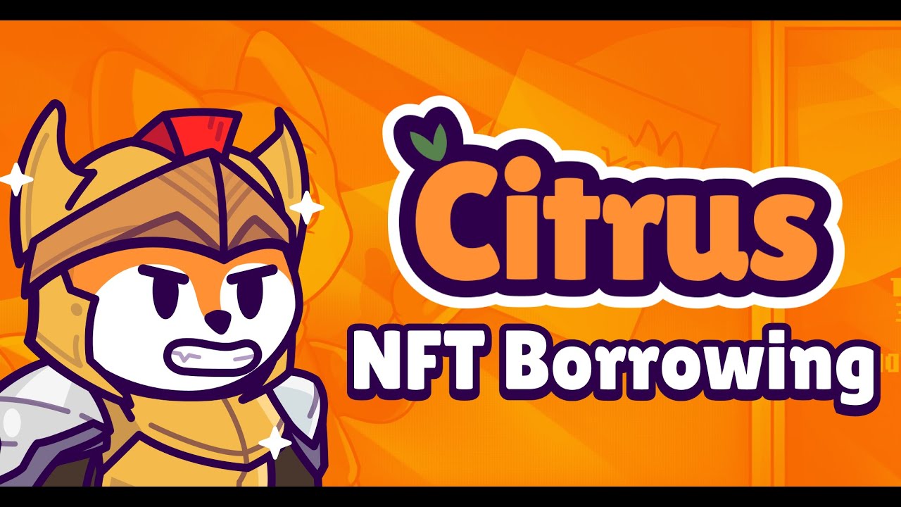 NFT Borrowing with Citrus
