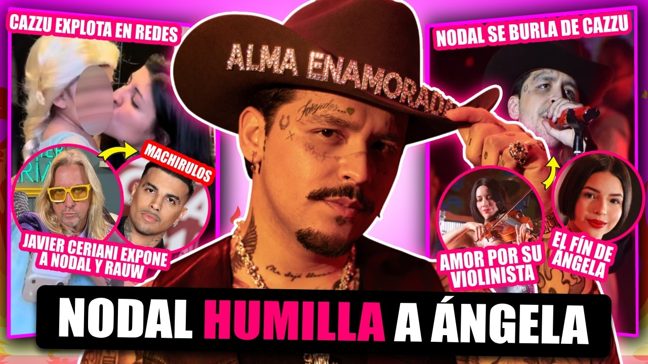CHRISTIAN NODAL INTENTA HUMILLAR A CAZZU CON ÁNGELA AGUILAR Y EXPONE INFIDELIDAD CON SU VIOLINISTA