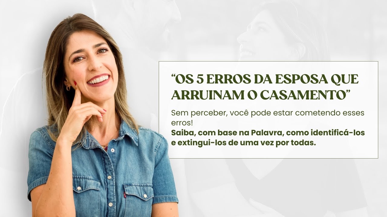 Os 5 erros da esposa que arruínam o casamento - Larissa Ferraro