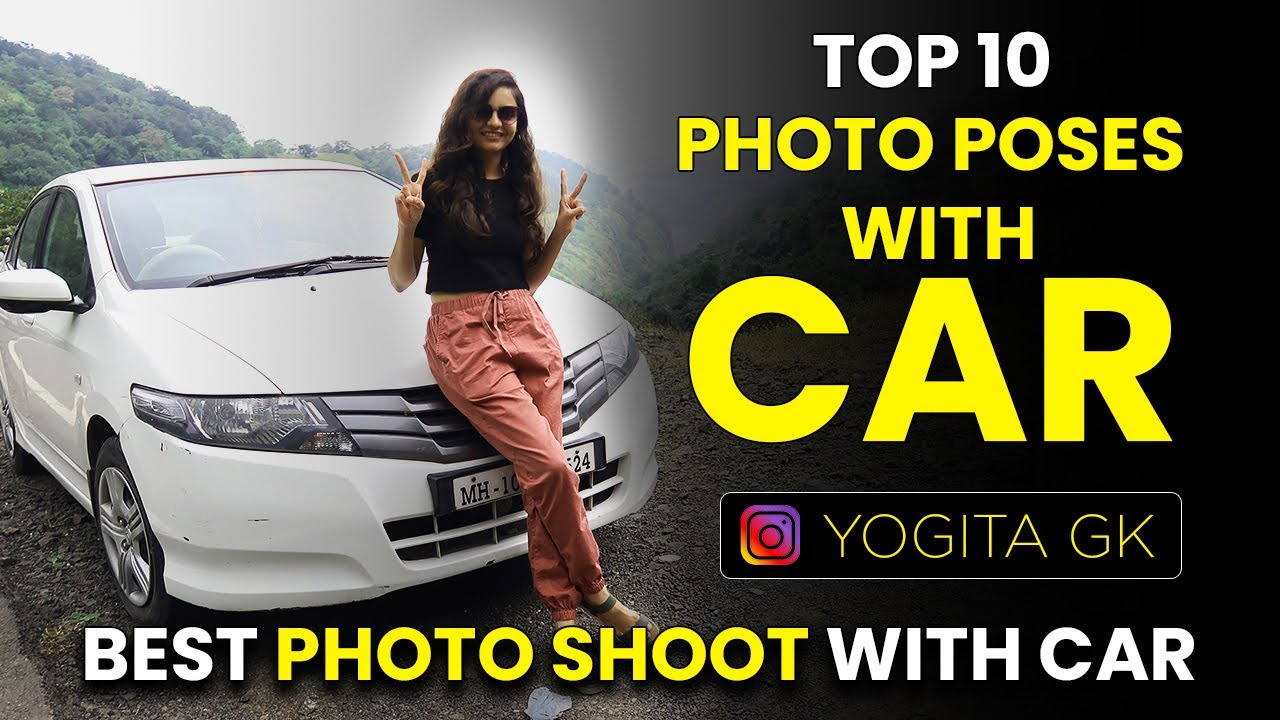 Top 10 Photo Poses with Car |  Best Photo shoot ideas with Car | Yogita GK | MOBILE SHOTS
