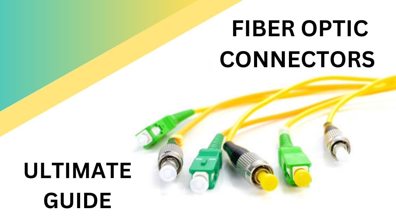 What are the types of fiber connectors?