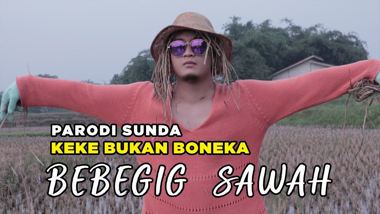 Bebegig Sawah - Bagas Aji (Adaptasi Sunda KEKE BUKAN BONEKA)
