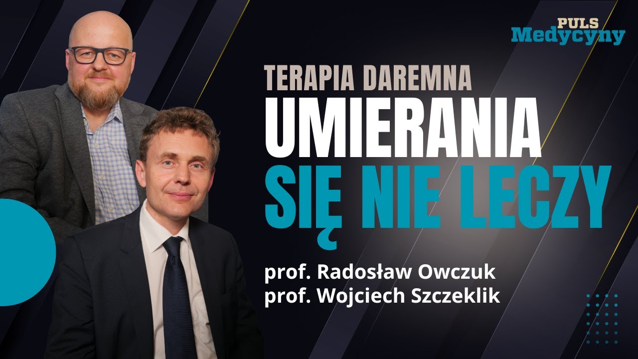 Terapia daremna. Kiedy medycyna nie może już pomóc
