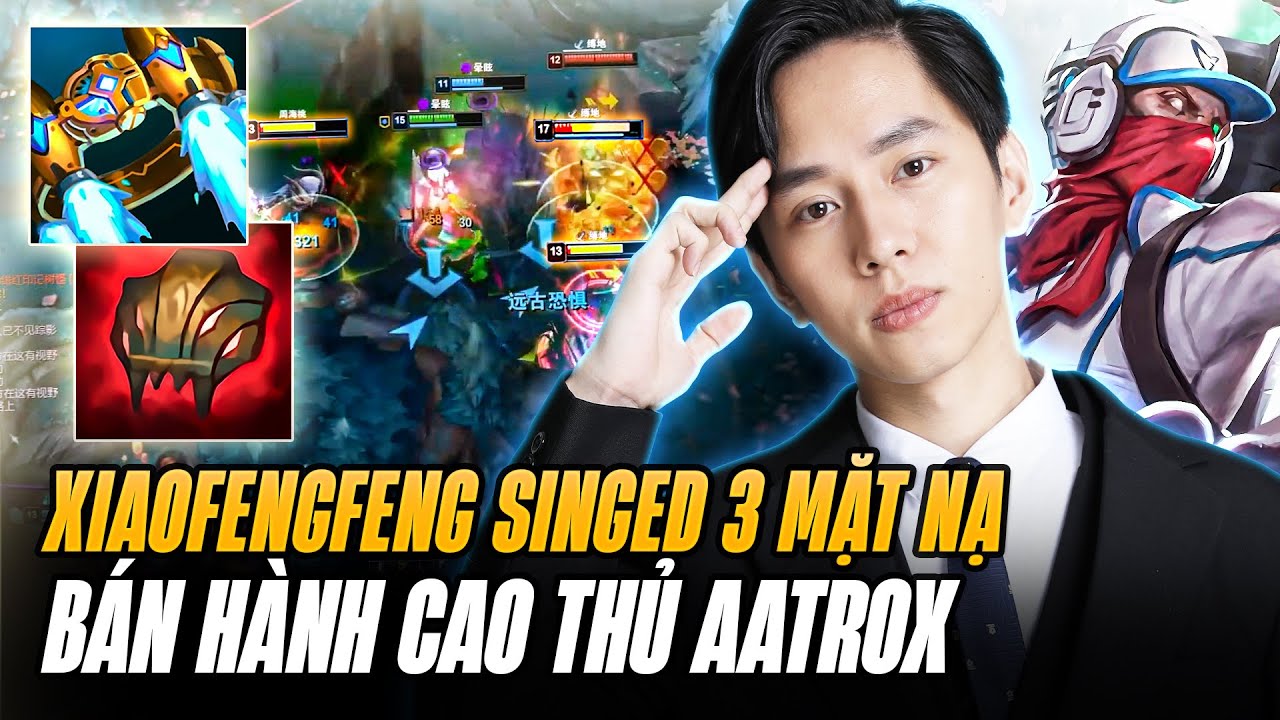 Singed Kiệt Sức Lên 3 Mặt Nạ Của Boy1champ Xiaofengfeng Bán Hành Cao Thủ Aatrox Mãn Nhãn