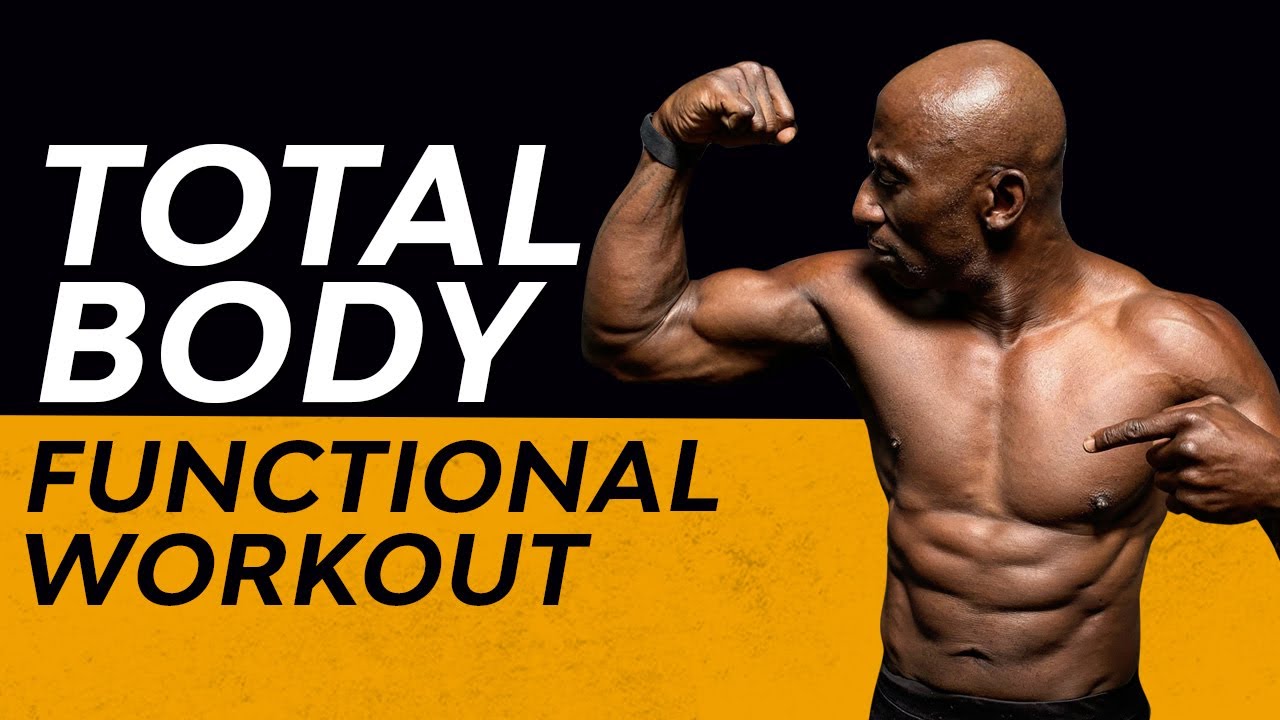 Total Body Functional Workout – Best Exercises for Men Over 50