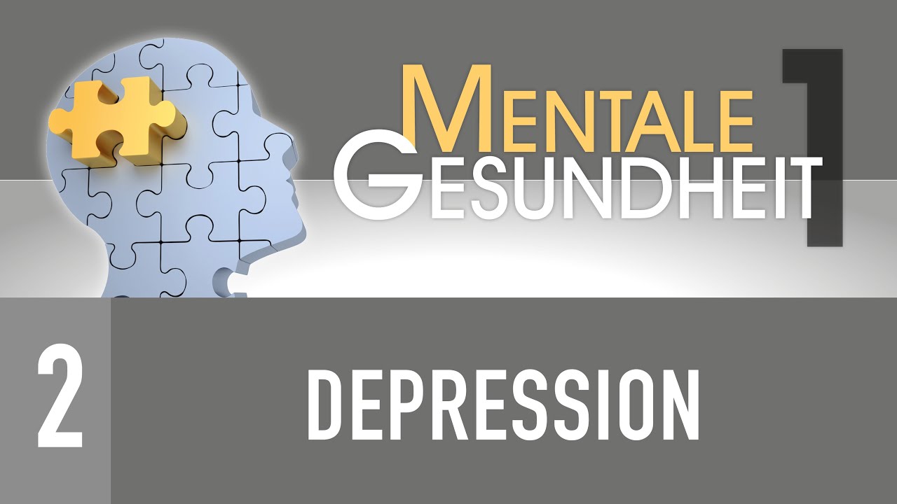 2. Depression - Mentale Gesundheit 1 - Dr. Timothy Jennings