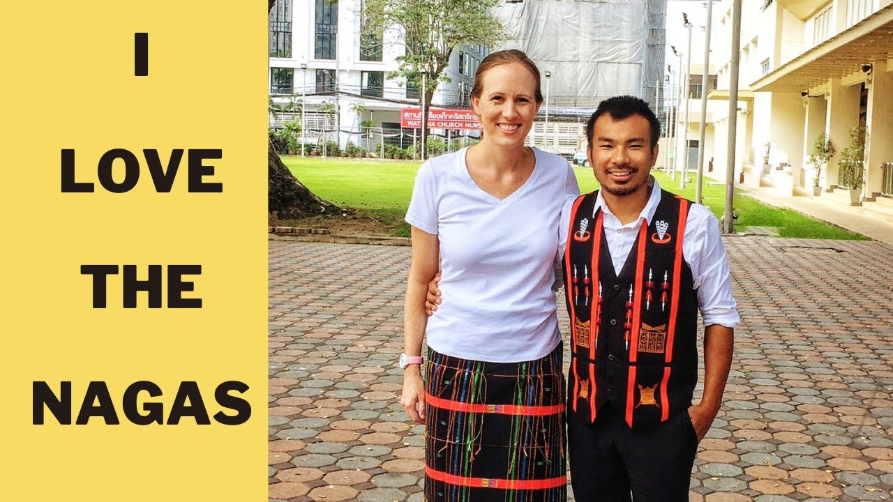 I am a Naga | Why I, an American, Love the Naga People