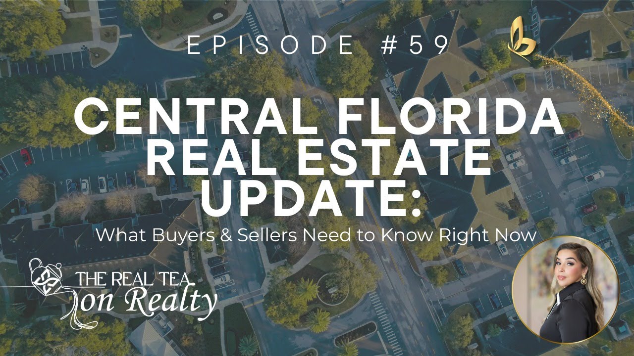 Central Florida Real Estate Update: What Buyers & Sellers Need to Know Right Now