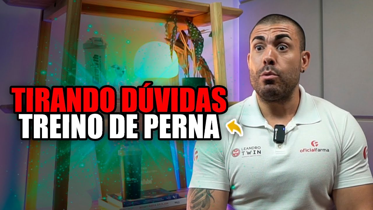 11 dúvidas de vocês sobre treino de pernas