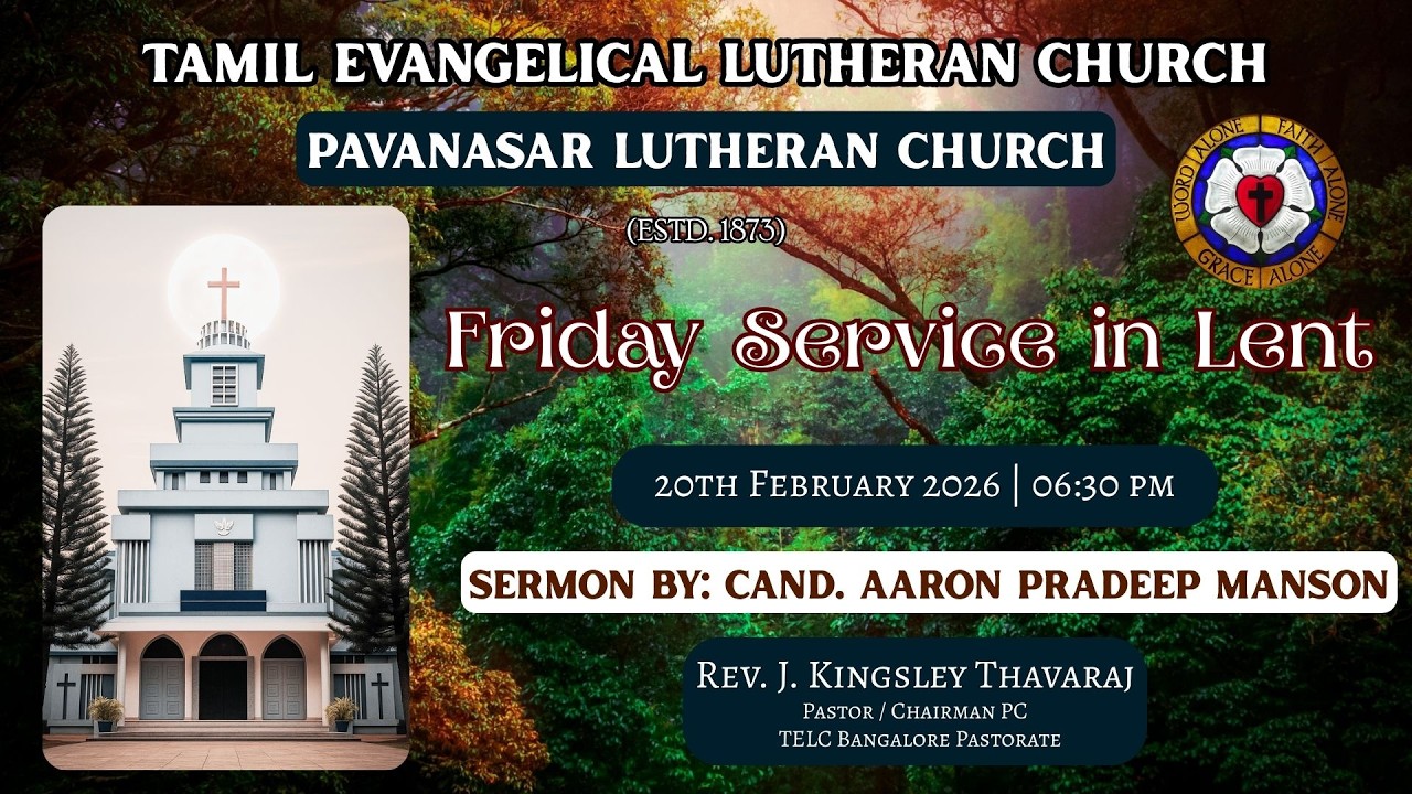 Friday Service in Lent - 06:30 pm (20th Feb 2026) | T.E.L.C. Pavanasar Lutheran Church, Bangalore
