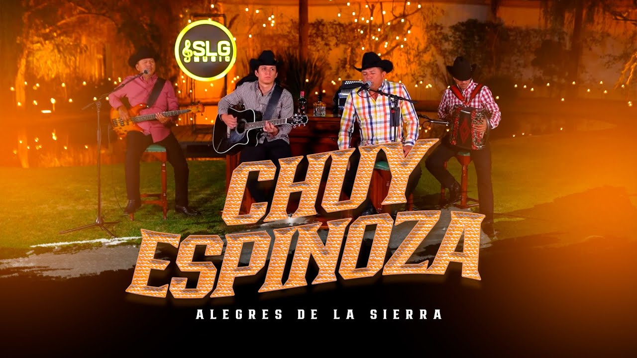 Alegres De La Sierra - Chuy Espinoza