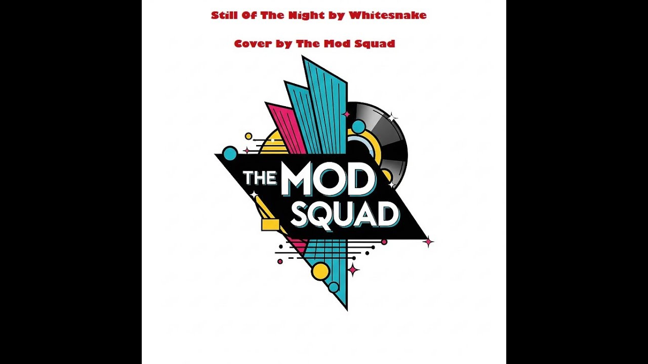 Still of the Night by Whitesnake - Cover by The Mod Squad