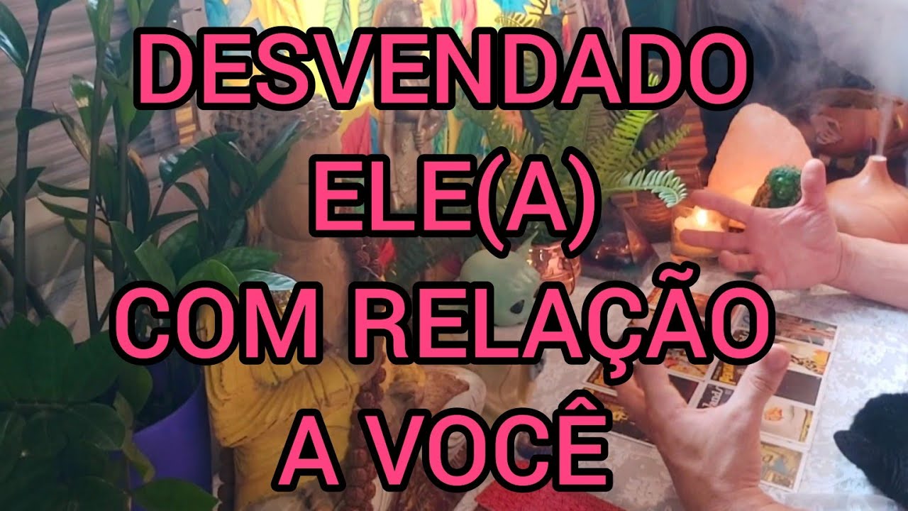 DESVENDADO ELE(A) COM RELAÇÃO A VOCÊ