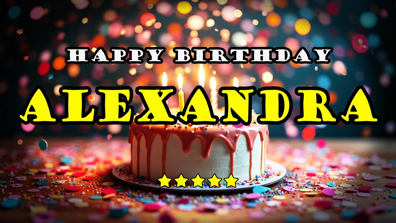 Alexandra – Happy Birthday Song | Personalized Birthday Song With Your Name