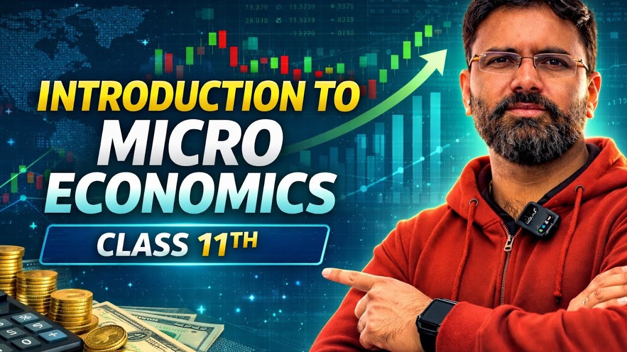 Introduction to Micro Economics | Class 11 Economics Chapter 1 | Full Explanation