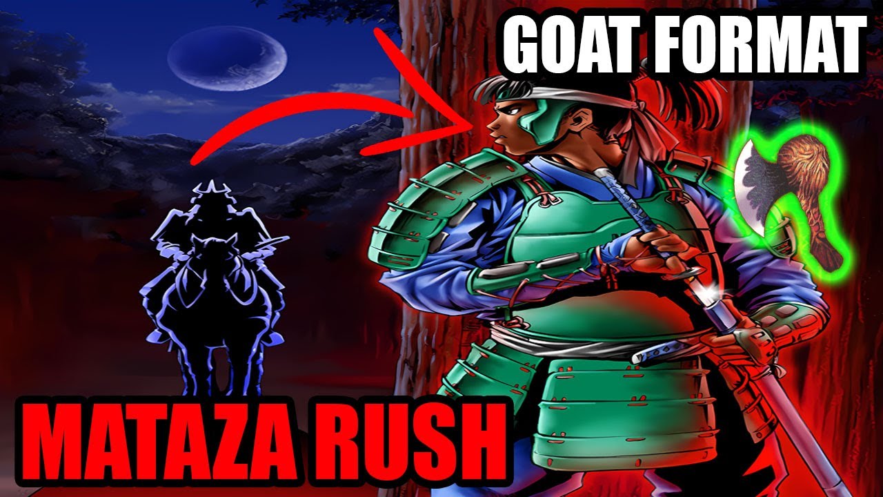 Mataza Rush Deck Profile - Goat Format - YUGIOH!
