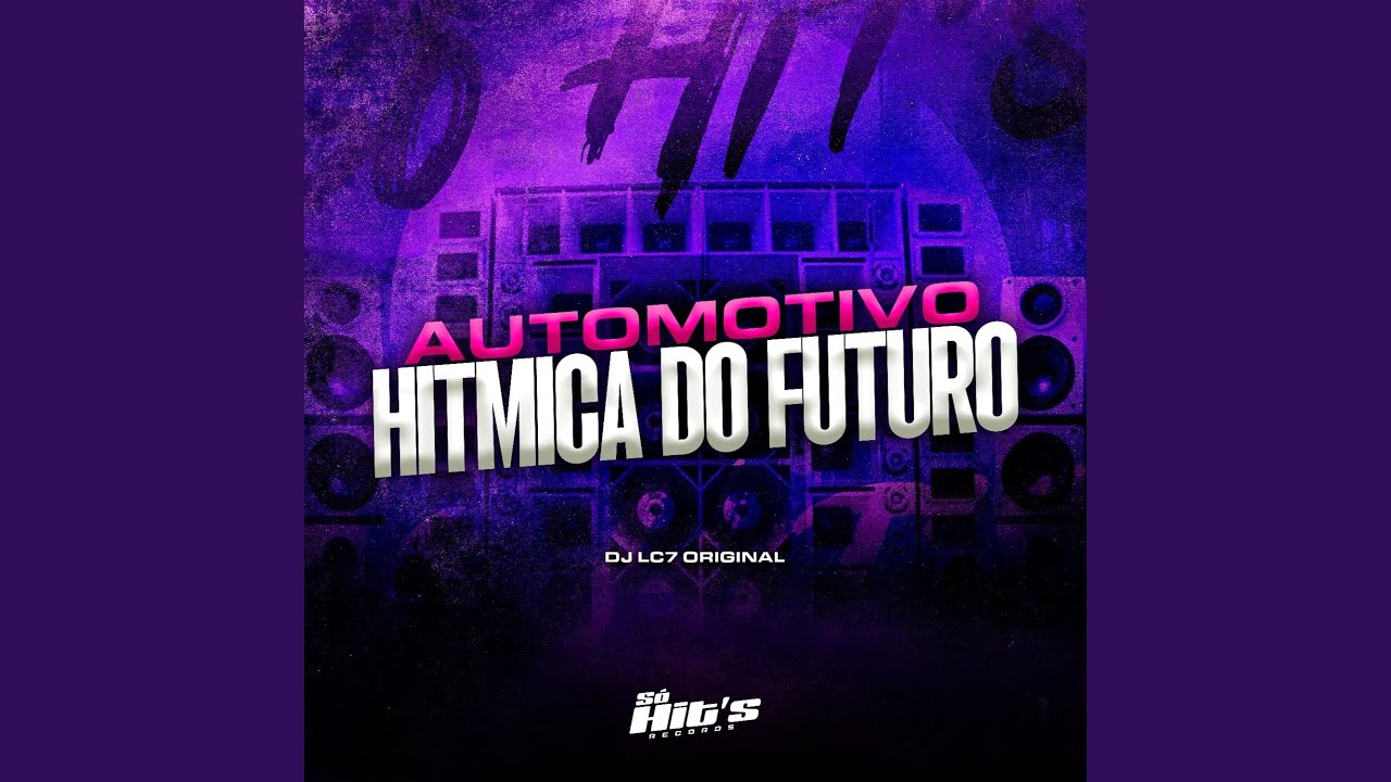 Automotivo Hitmica do Futuro