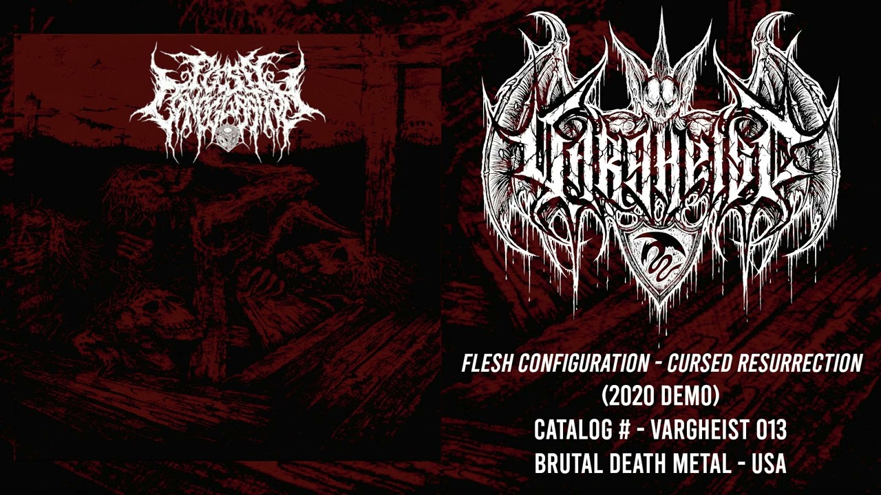 FLESH CONFIGURATION - Cursed Resurrection (2020 Demo) Brutal Death Metal | Vargheist 013