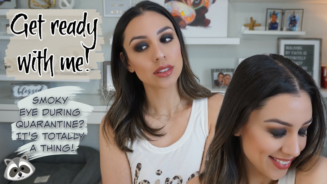 Get Ready with Me | Smoky eye in quarantine?! Yes. How are you doing?