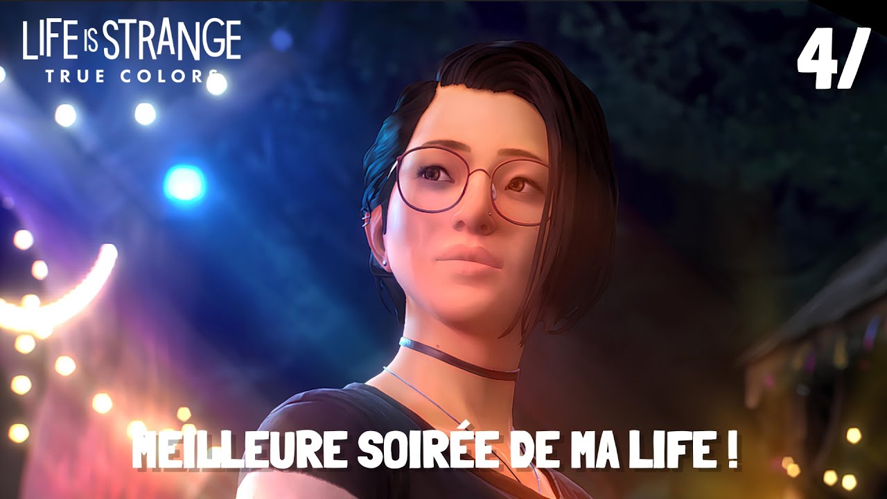 Life is Strange [True colors] - Meilleure soirée de ma life ! /4