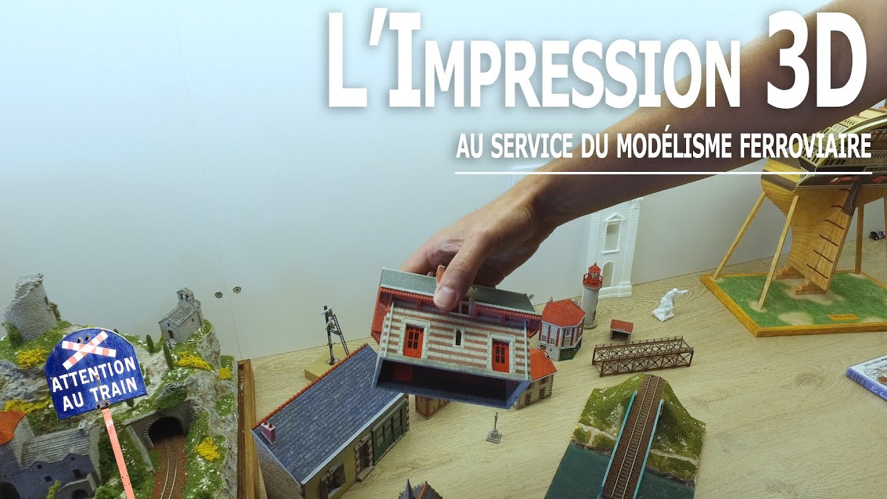 L'impression 3D au service du modélisme ferroviaire