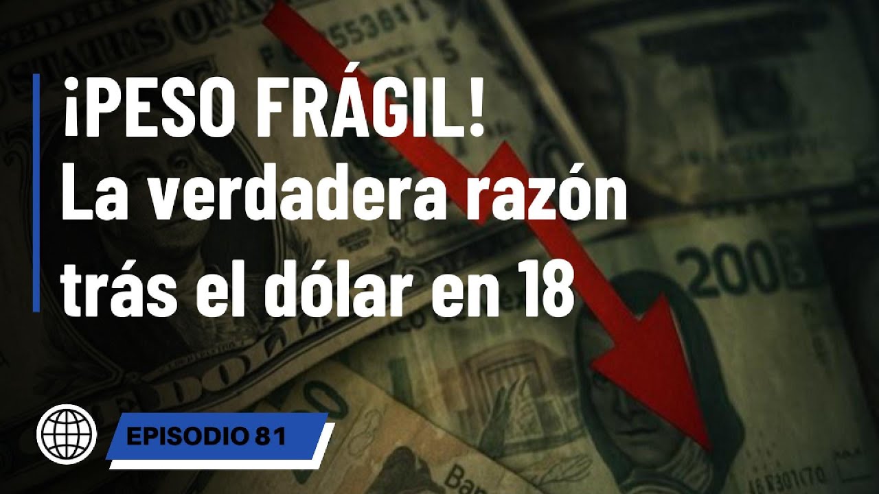 Episodio 81_⚠️ La verdadera razón detrás del dólar en 18. 💱Tipo de cambio como arma política