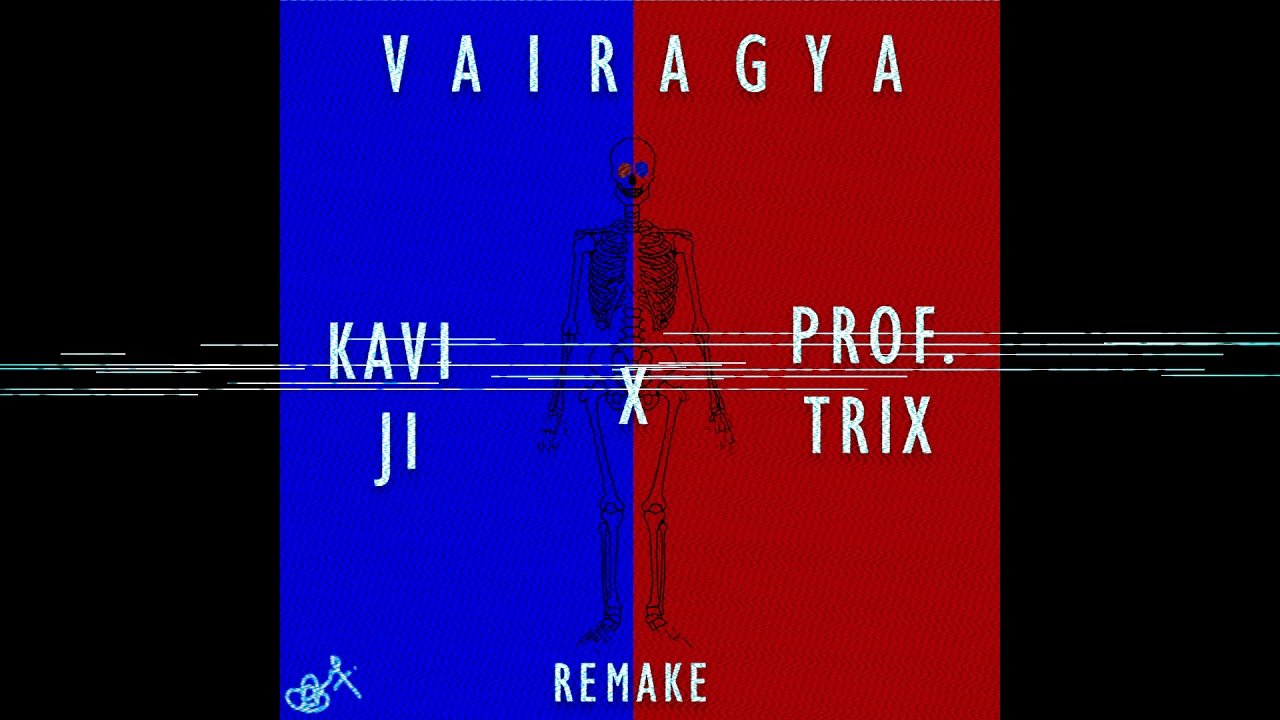 VAIRAGYA -KAVI G X TRIX (prod.PEZ OTB)