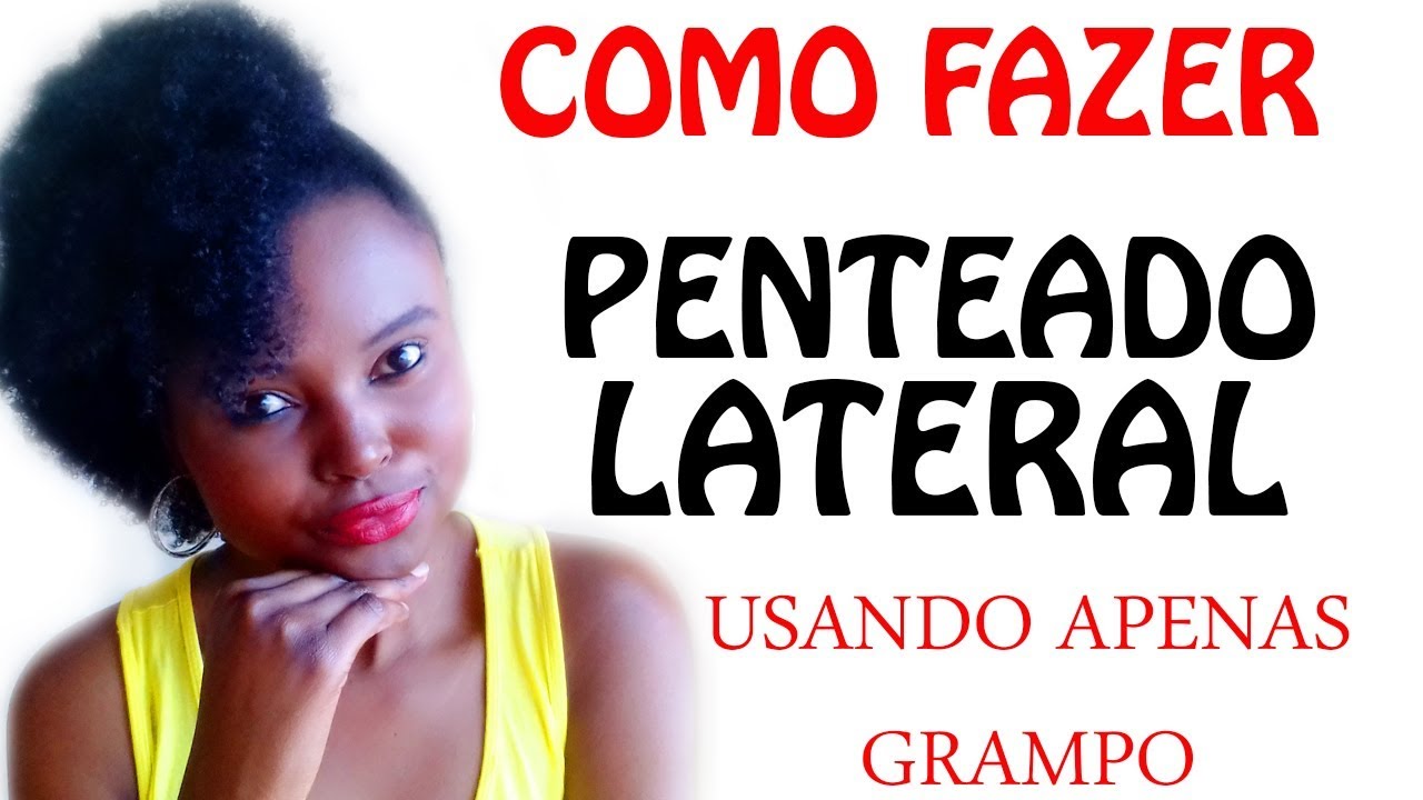 PENTEADO PRESO LATERAL PARA CRESPOS E CACHEADOS -  POR NEYMARA LIMA