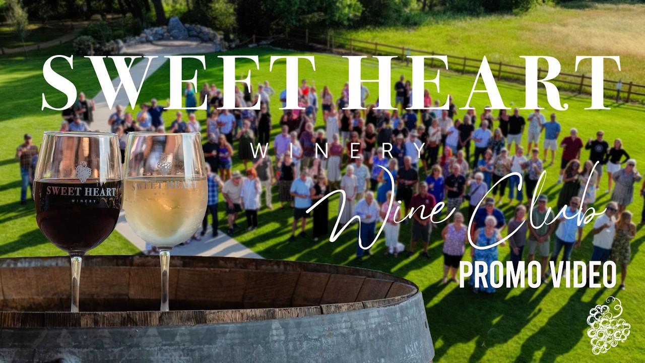 Sweet Heart Winery | Wine Club Promo Video