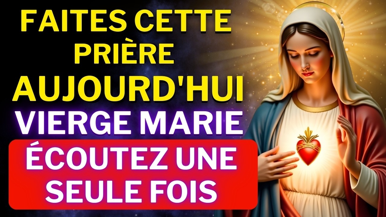 PRIEZ CETTE PRIÈRE À LA VIERGE MARIE - POUR DÉBLOQUER TOUTE SITUATION AUJOURD’HUI