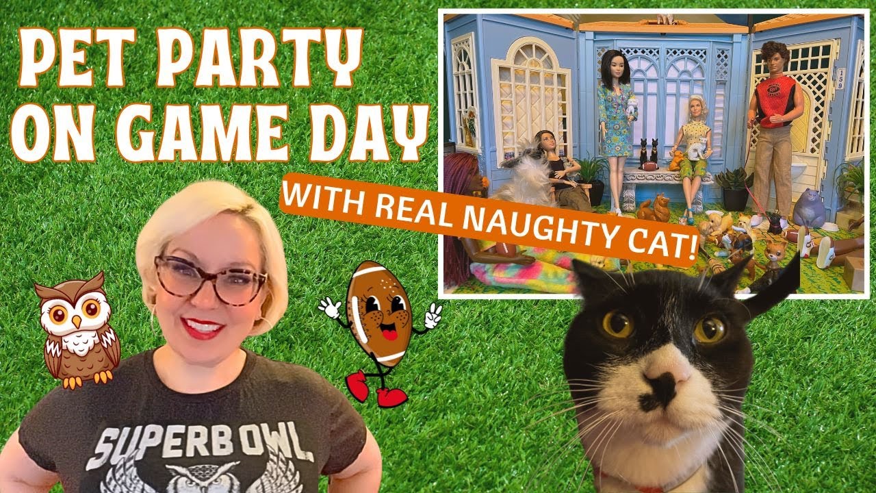 Barbie Backyard Party | Big Game Weekend, With Pets
