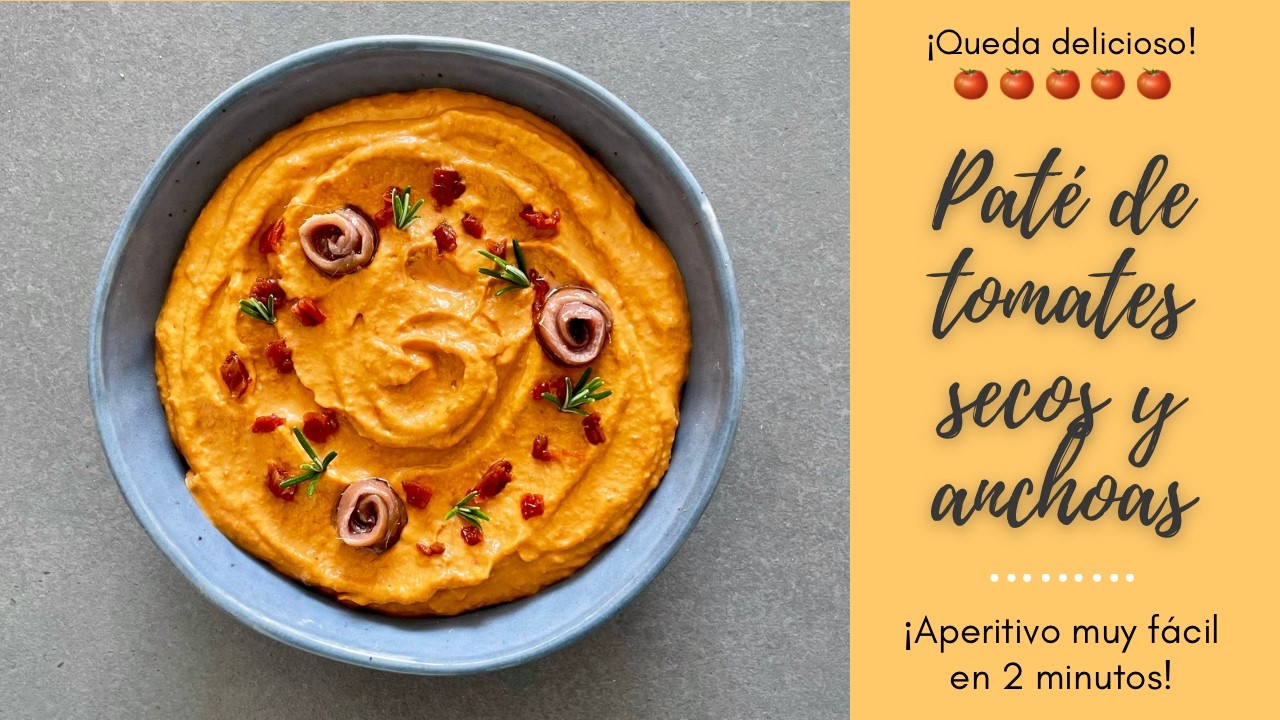PATÉ DE TOMATES SECOS Y ANCHOAS🍅🐟 Aperitivo en 2 MINUTOS🤤