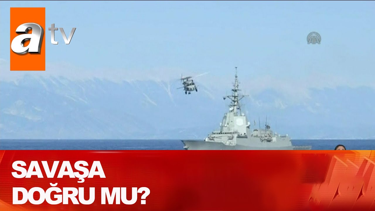 Türkiye-Yunanistan savaşa doğru mu gidiyor? - Atv Haber 22 Temmuz 2020