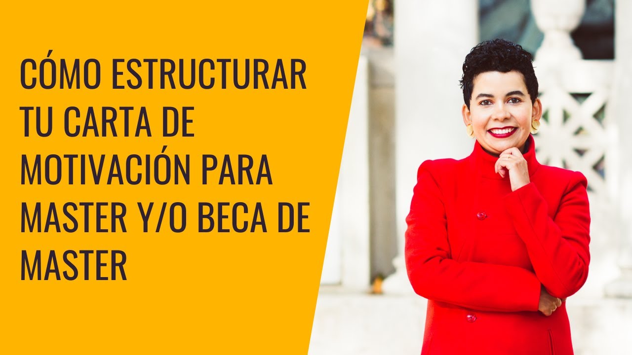 Cómo estructurar una carta de motivación para máster y/o beca de máster