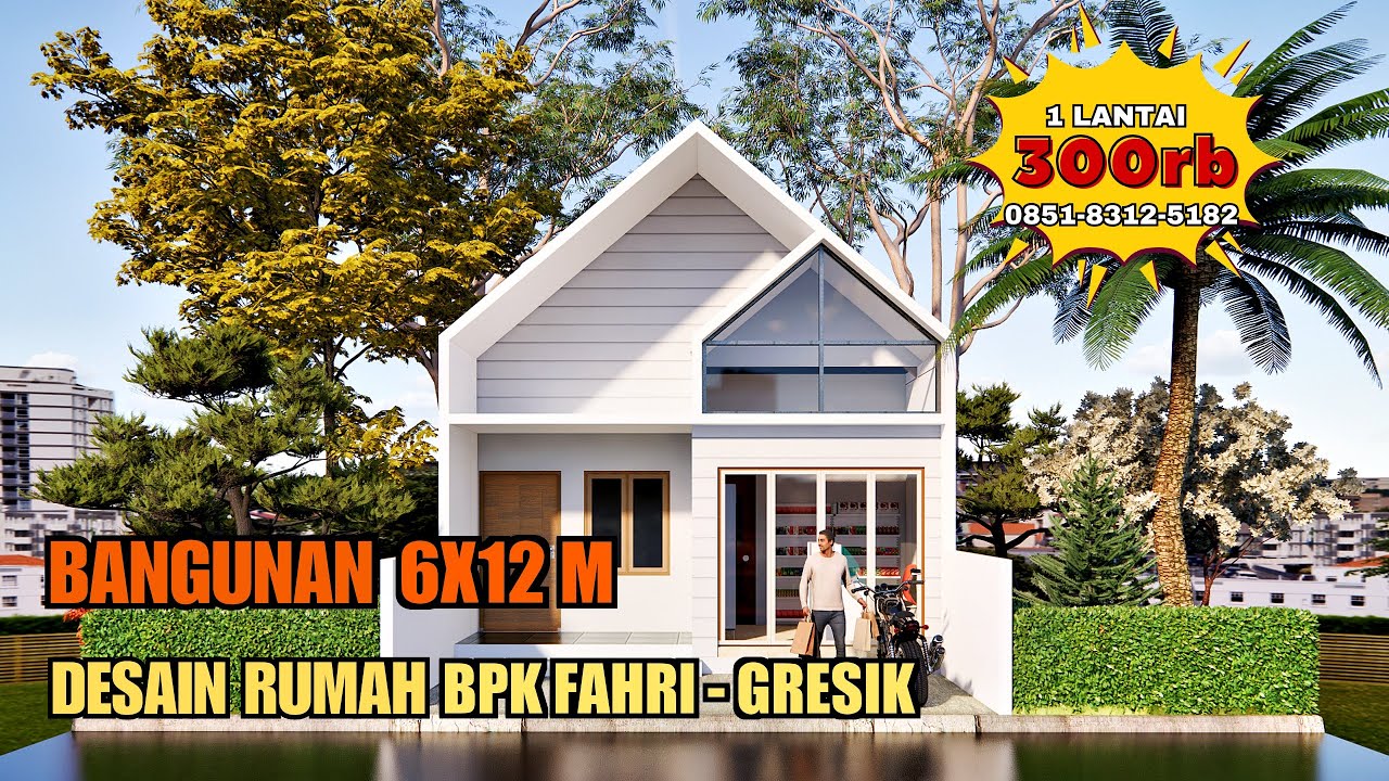 Desain Rumah UK 6X12 M 1 Lantai | Jasa Desain Rumah Bpk Fahri, Gresik