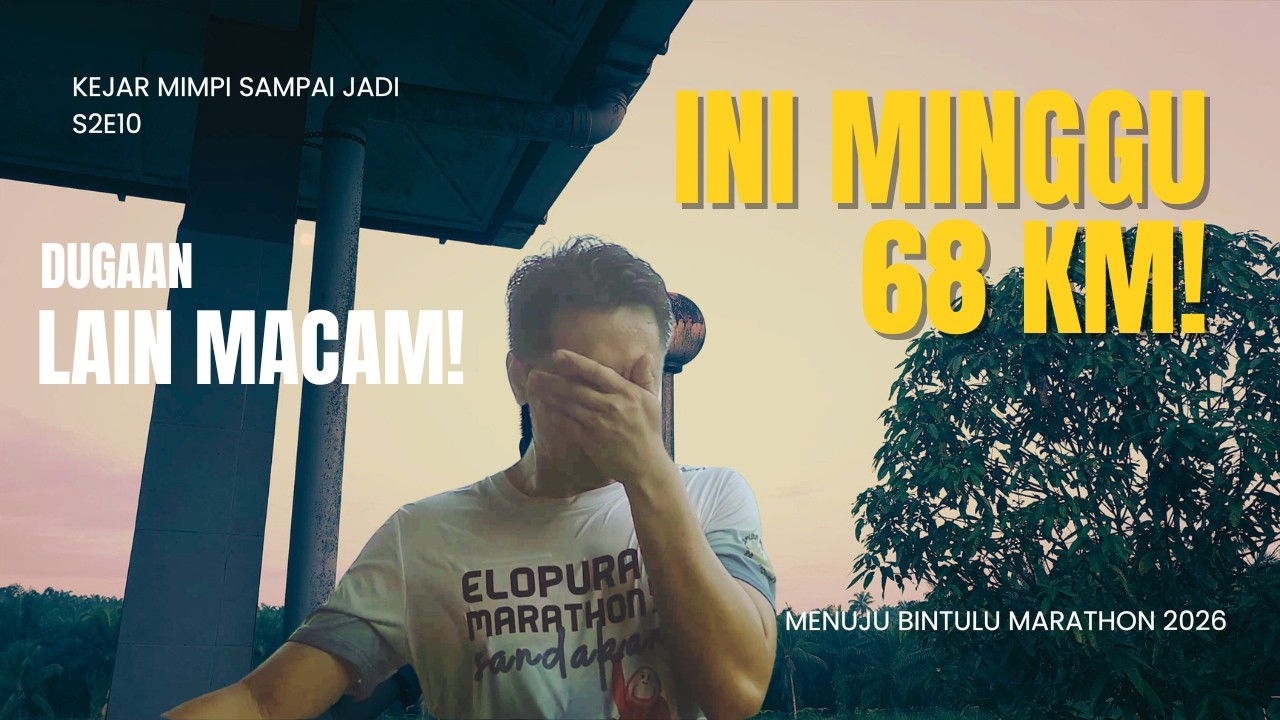 68KM betul-betul menguji KESABARAN! : Menuju Bintulu Marathon 2026