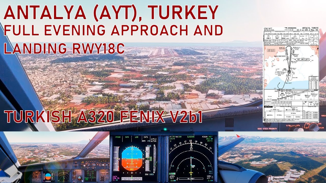 ANTALYA (AYT) | Piloting new Fenix A320 | Full evening approach | Cockpit view + charts + checklists