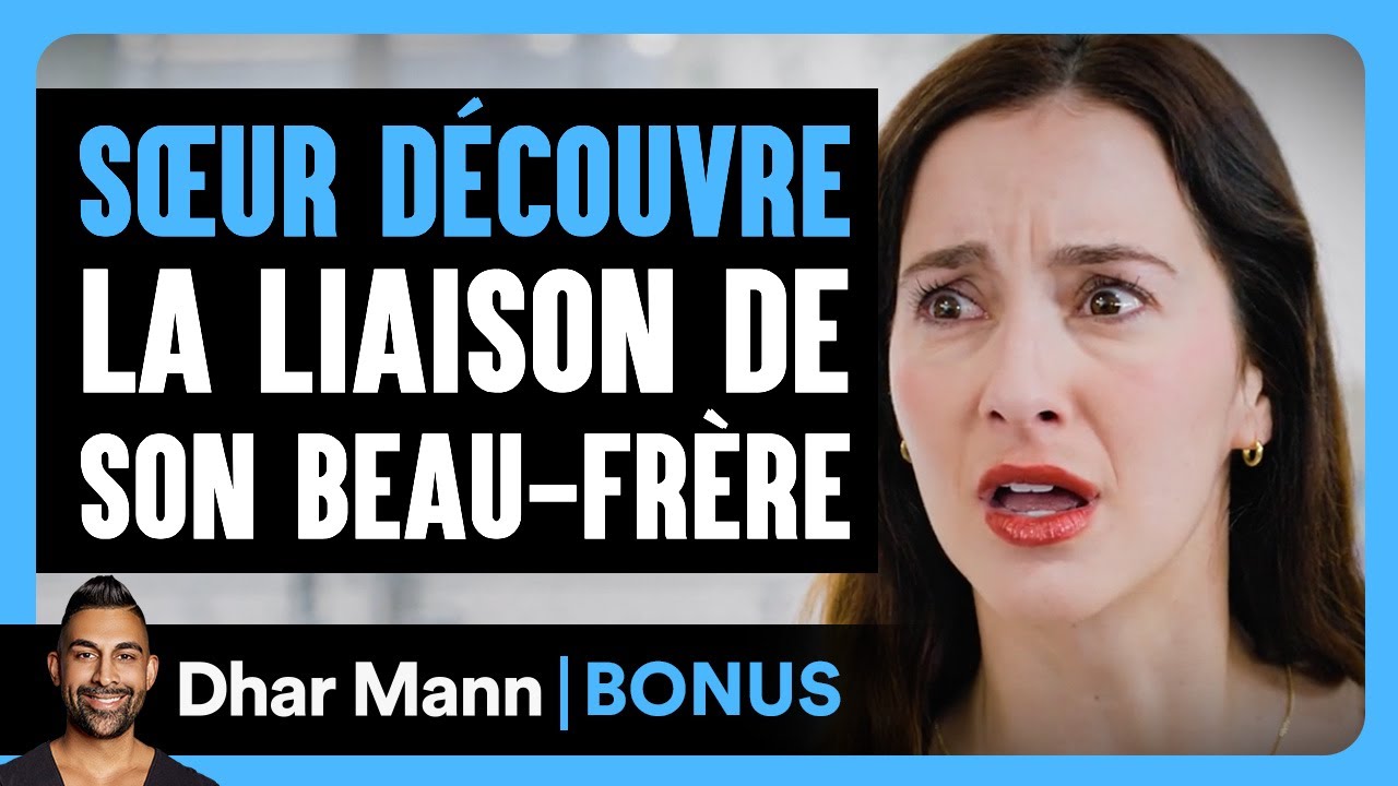 Une Sœur Découvre La Liaison De Son Beau-Frère | Dhar Mann Studios