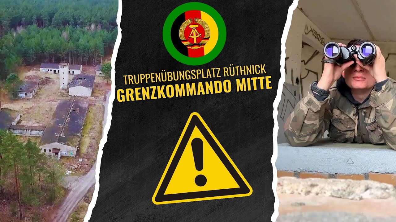 GRENZKOMMANDO MITTE! Der vergessene Truppenübungsplatz Rüthnick