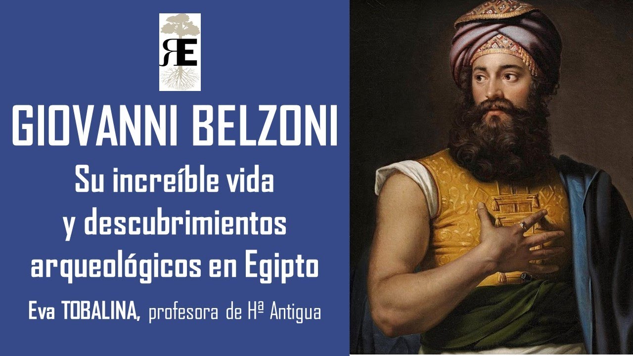 GIOVANI BELZONI. Su increíble vida y descubrimientos arqueológicos en Egipto. EVA TOBALINA