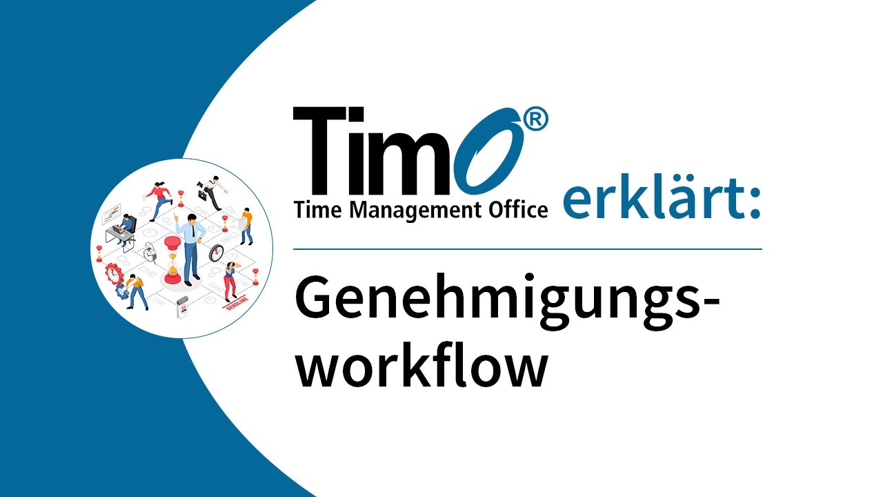 Genehmigungsworkflow - TimO®-Time Management Office GmbH