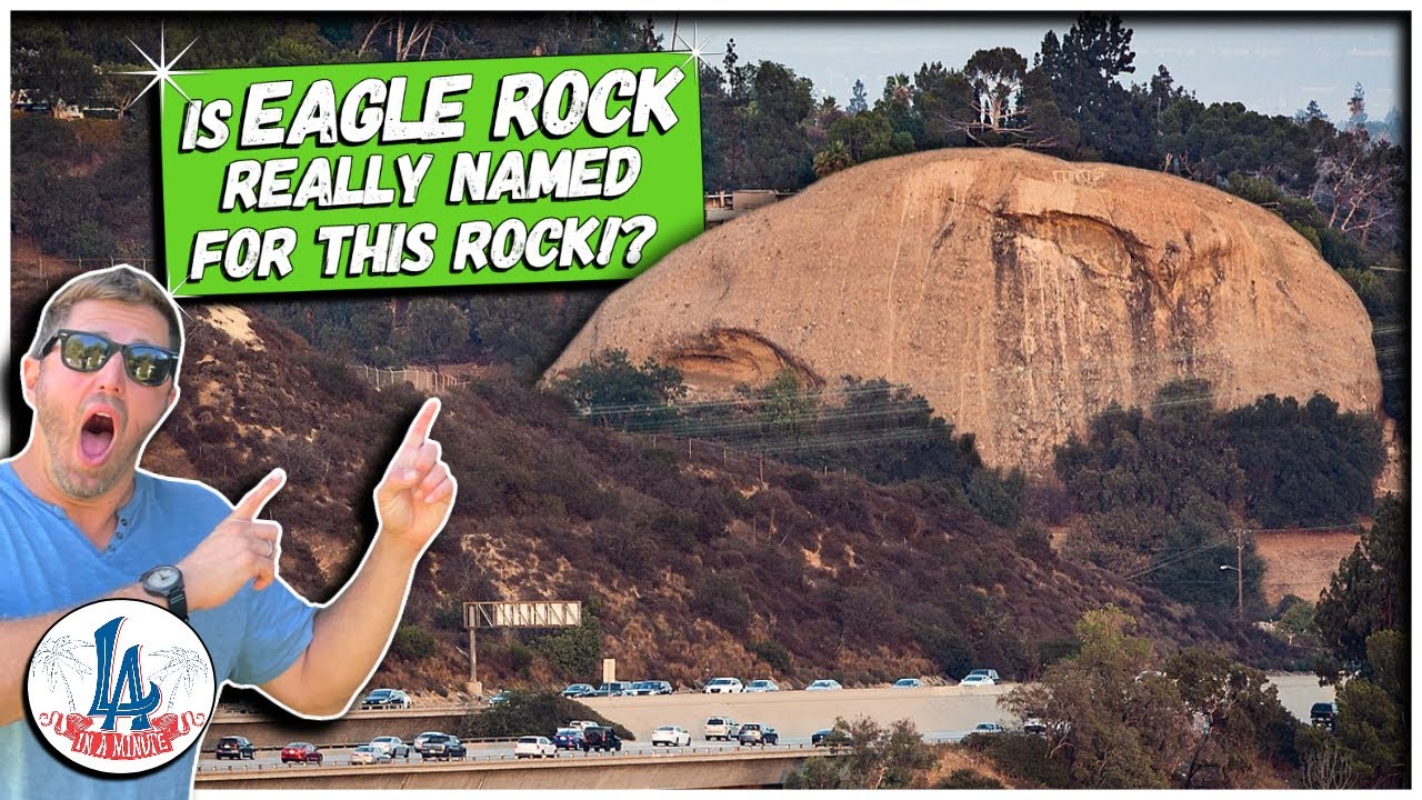 Eagle Rock: Is it Really Named After a Rock?!!