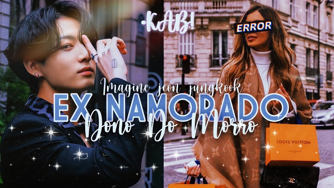 ° ׄ🥨ֽ֢֢·「 Imagine Jungkook 」Ex namorado Dono do Morro °Episódio Único°🍃
