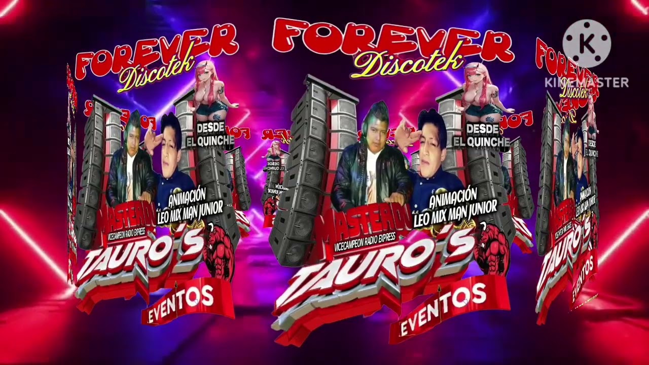 TAURO'S EVENTOS 💥FOREVER DISCOTEK💥 MASTER DEEJAY ANIM. LEO MIX MAN JUNIOR 