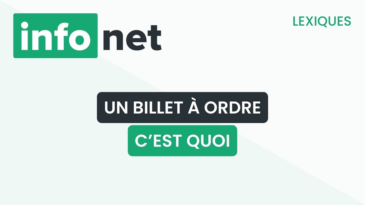 Un billet &agrave; ordre, c'est quoi ? (d&eacute;finition, aide, lexique, tuto, explication)