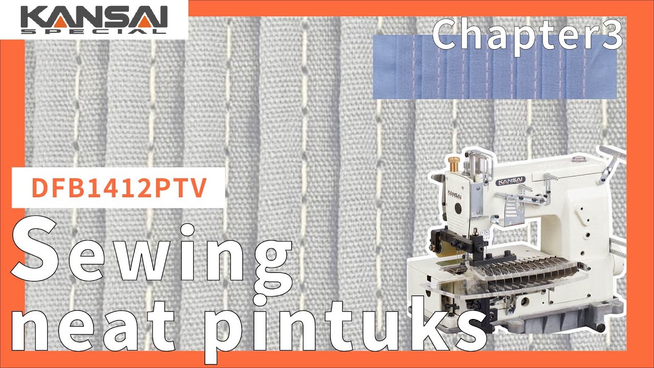 DFB1412PTV Sewing neat pintuks 【chapter3】