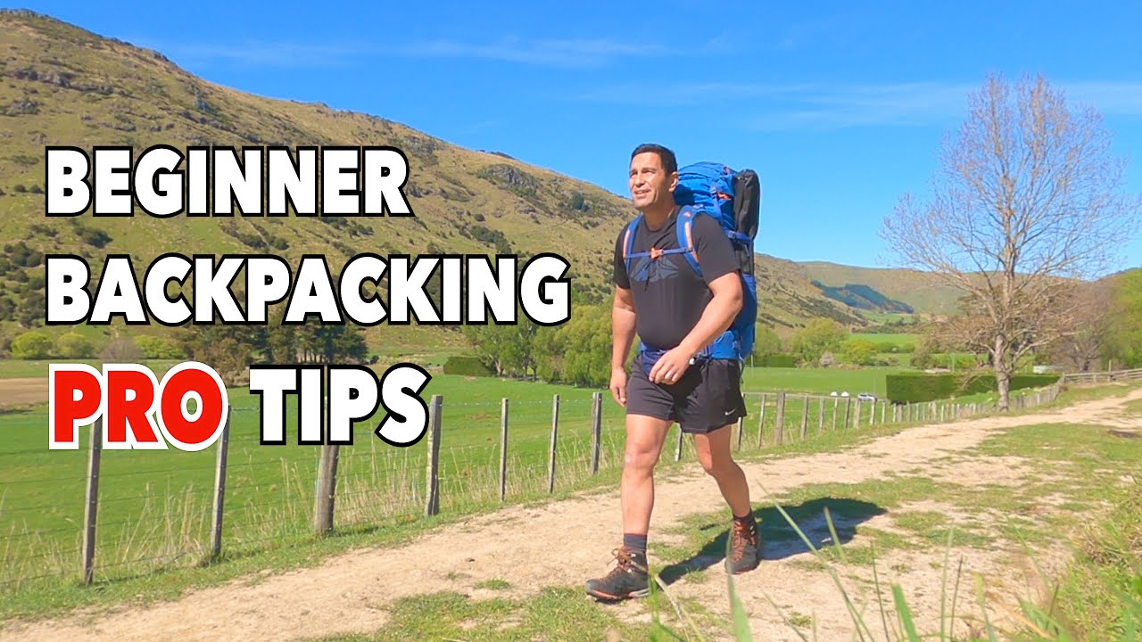 7 Essential Backpacking PRO TIPS For Beginners
