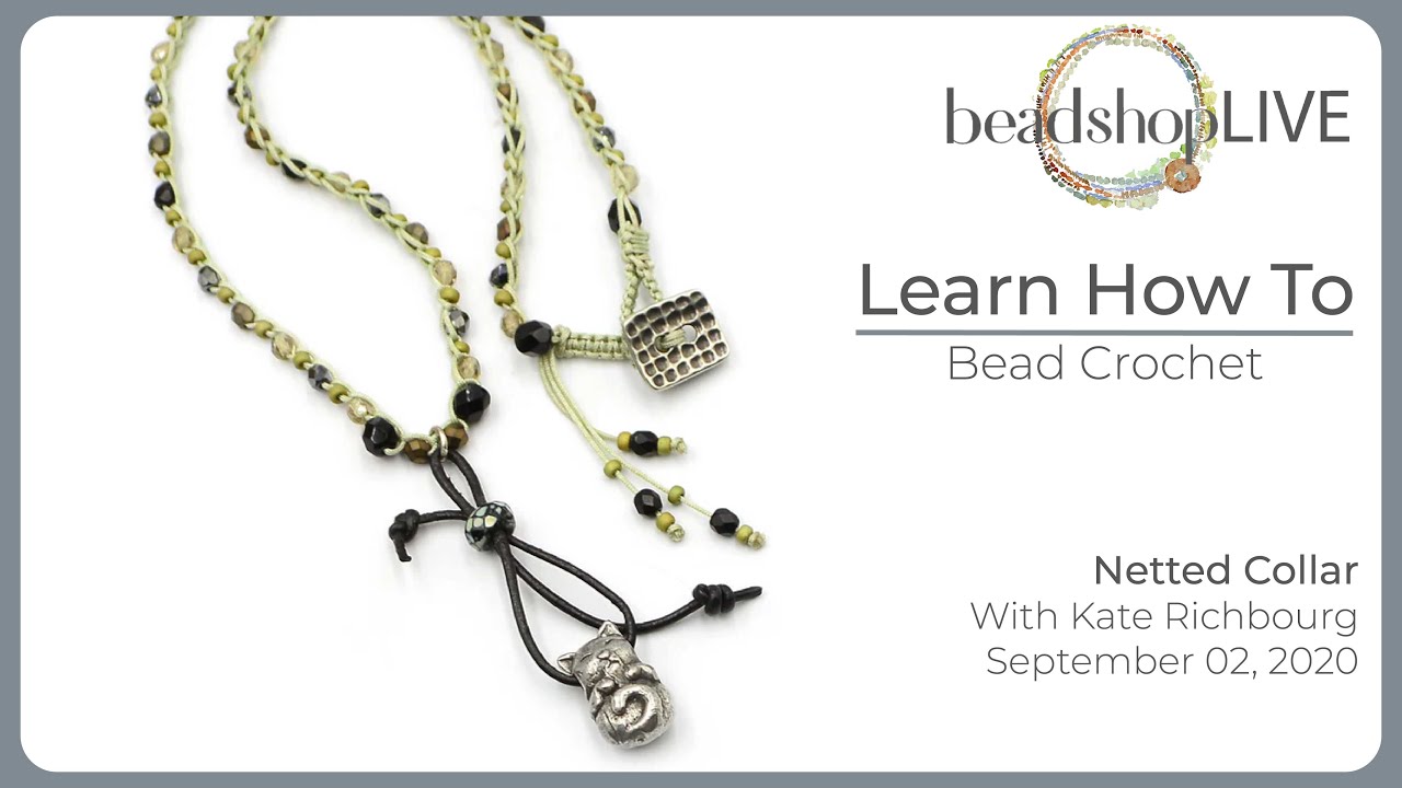 9/2 Beadshop LIVE: Three new Bead Crochet Projects