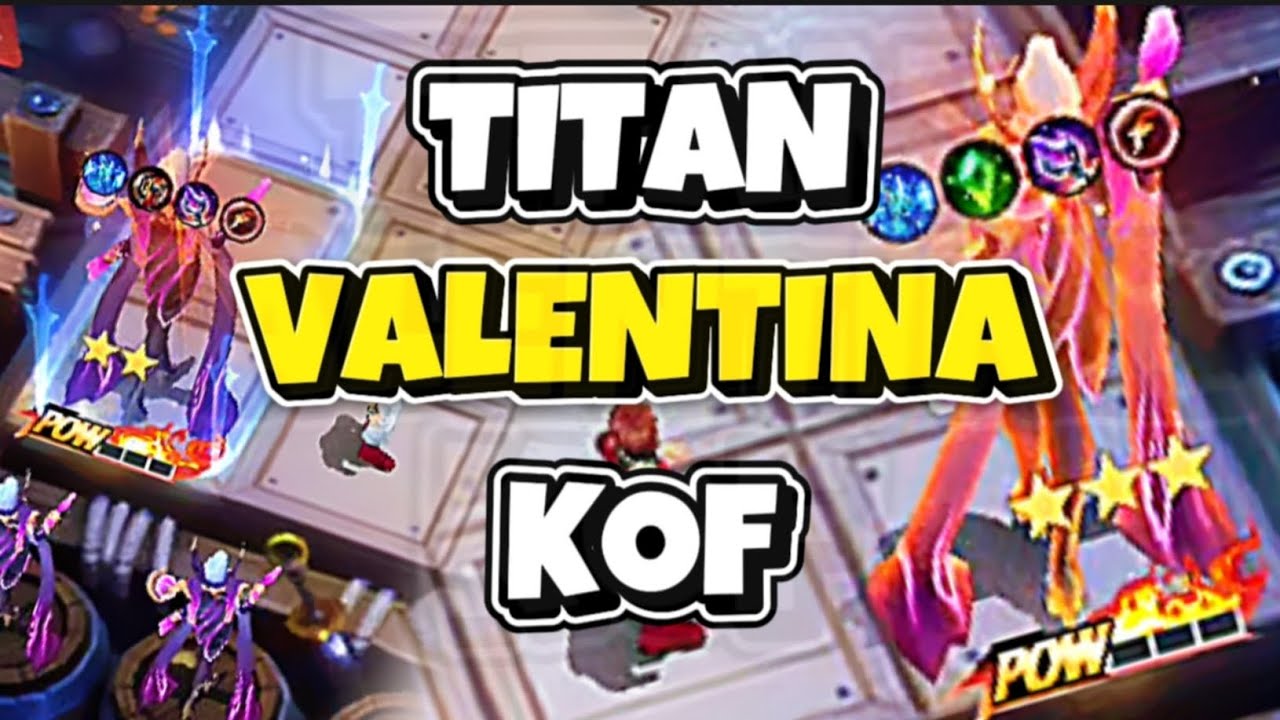 TITAN VALENTINA KOF - UNLIMITED ULTI | MAGIC CHESS GOGO SEASON 4