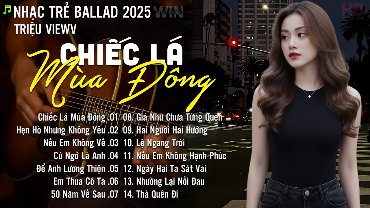 Chiếc Lá Mùa Đông - Nhạc Trẻ Ballad Hot Nhất 2026 | Playlist Nhạc Trẻ Tâm Trạng Chạm Đến Mọi Cảm Xúc